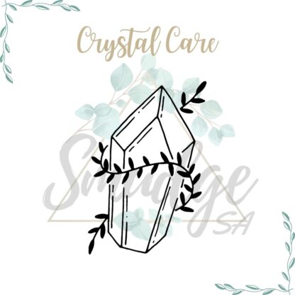 Crystal Care Information Downloads Smudge SA Crystals 2
